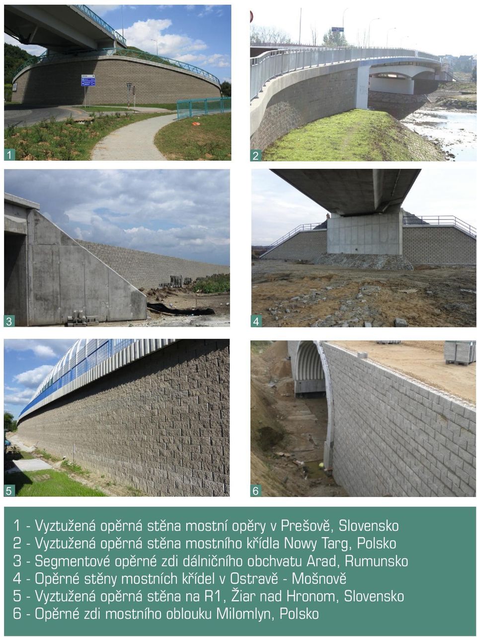 obchvatu Arad, Rumunsko 4 - Opěrné stěny mostních křídel v Ostravě - Mošnově 5 -