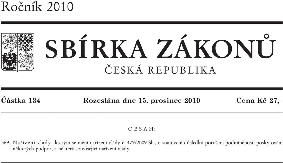 Nařízení vlády, kterým se mění nařízení vlády č. 479/2009 Sb.