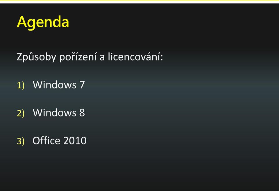 licencování: 1)