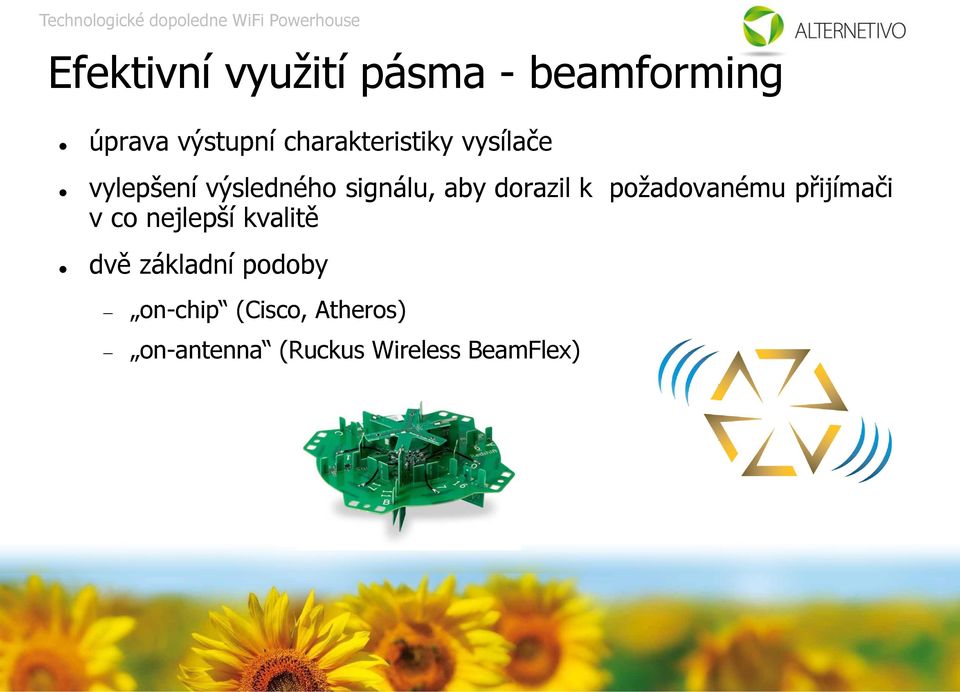 dorazil k požadovanému přijímači v co nejlepší kvalitě dvě