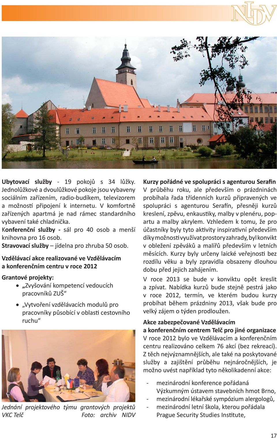 l K l č lié řji l l il l ř jji j V 3 i li N ů j j,, é i 3, š lý j ý lž A čé Vl fč Tlč jié gi V l Vl fč li l 76 ( ) Z jýjš, l é