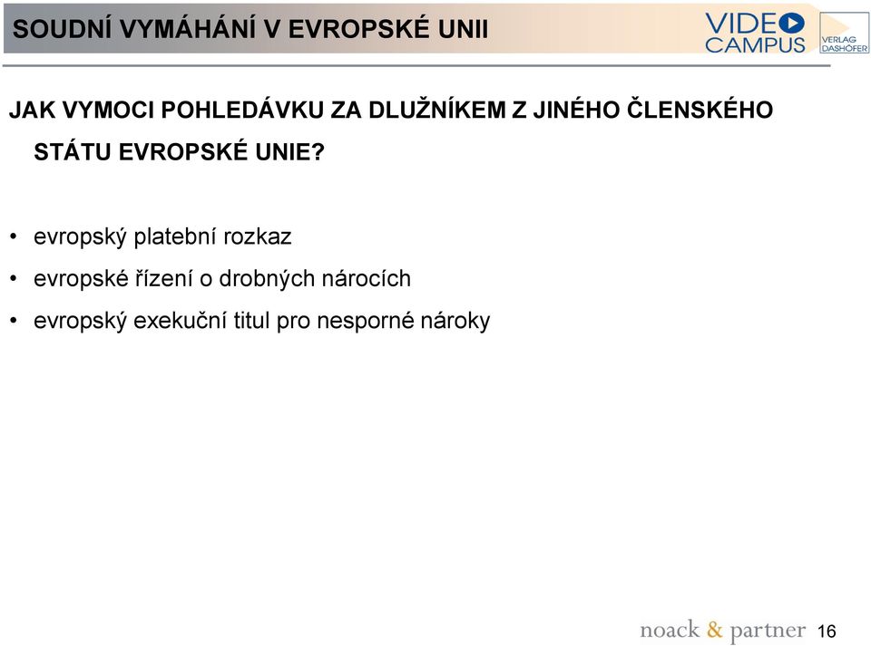 evropský platební rozkaz evropské řízení o drobných