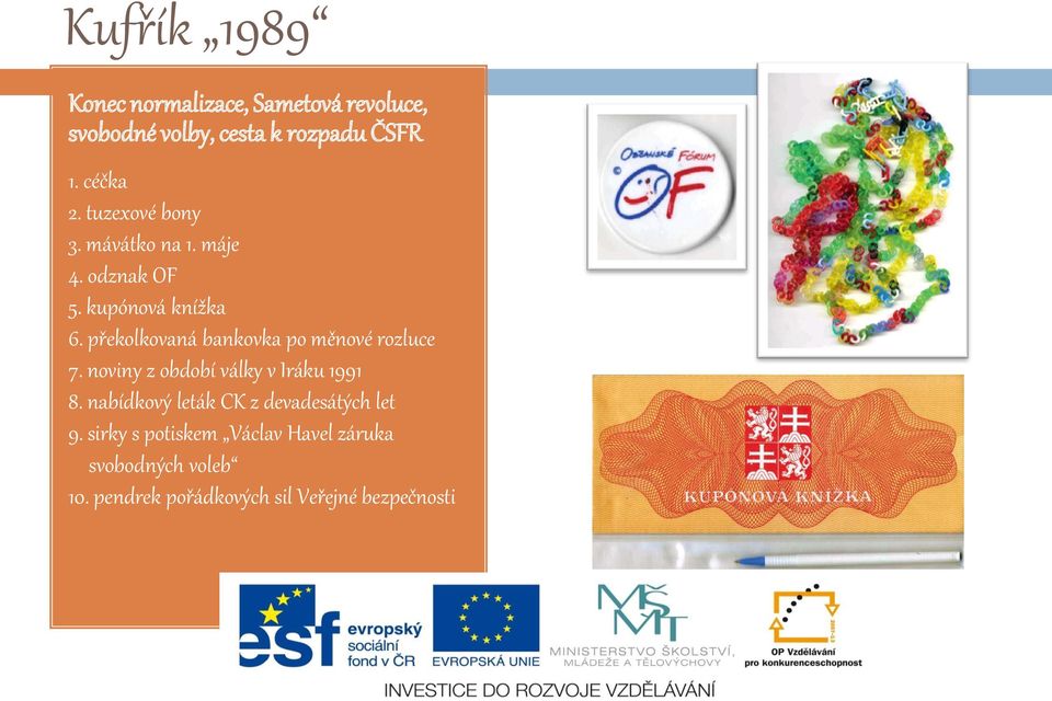 překolkovaná bankovka po měnové rozluce 7. noviny z období války v Iráku 1991 8.