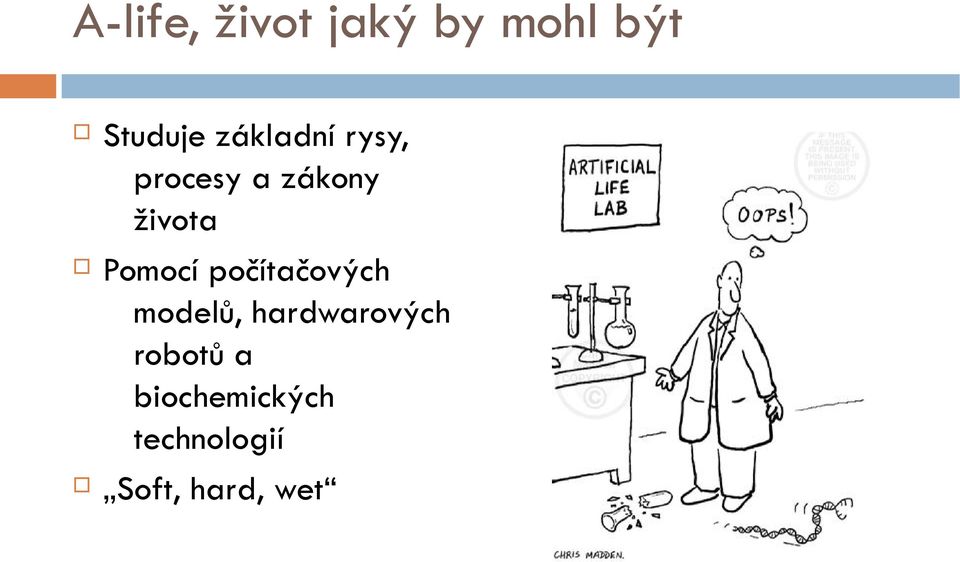Pomocí počítačových modelů, hardwarových