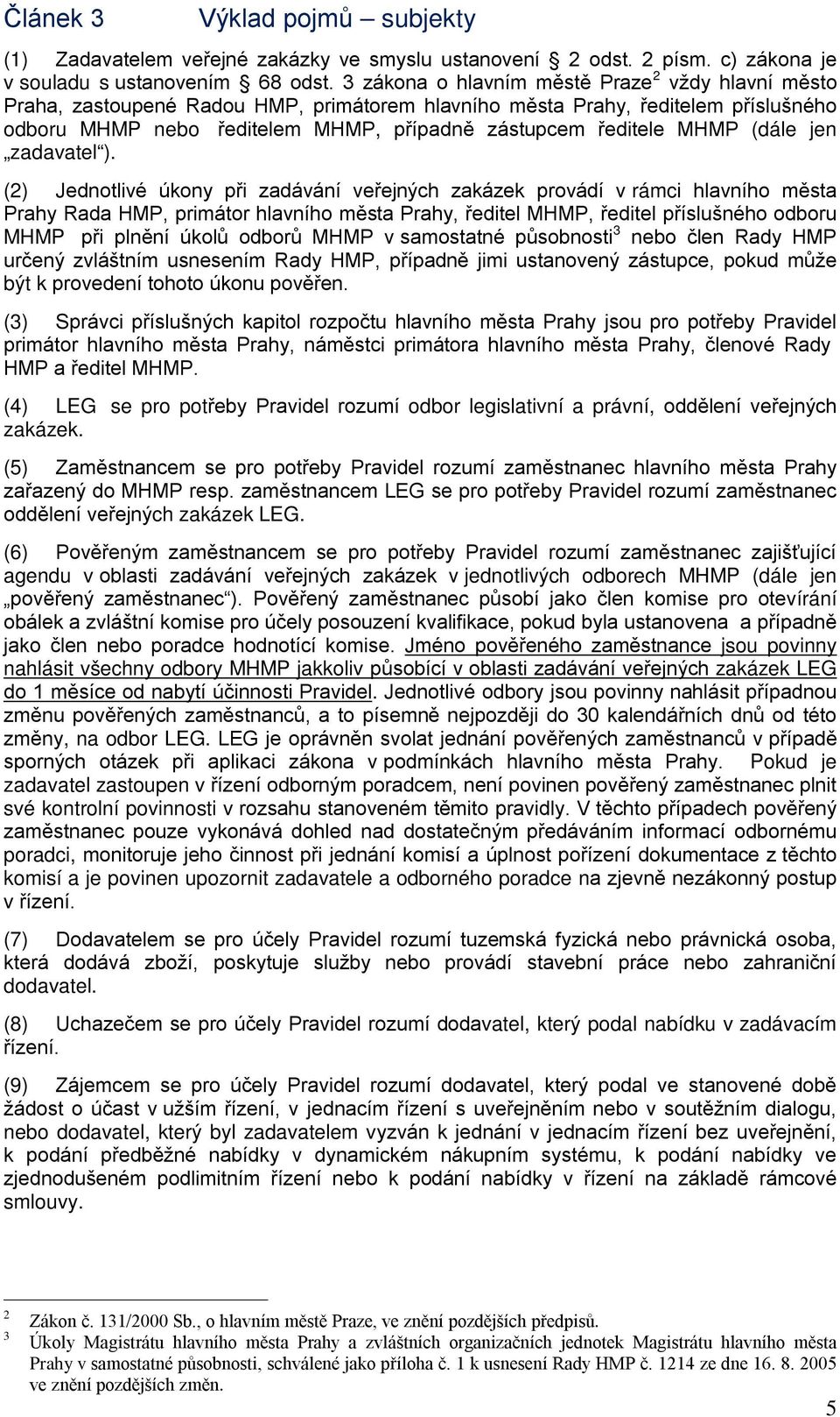 MHMP (dále jen zadavatel ).