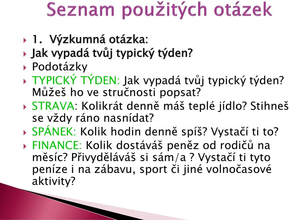 STRAVA: Kolikrát denně máš teplé jídlo? Stihneš se vždy ráno nasnídat?