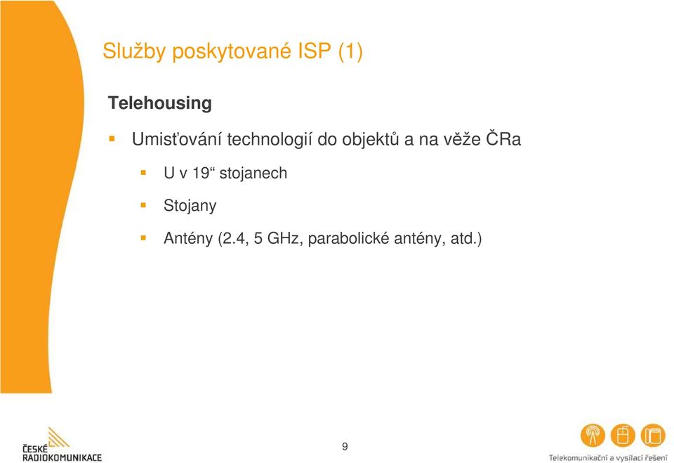 věže ČRa U v 19 stojanech Stojany