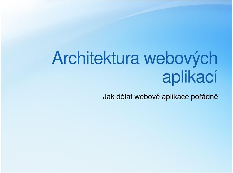 aplikací Jak