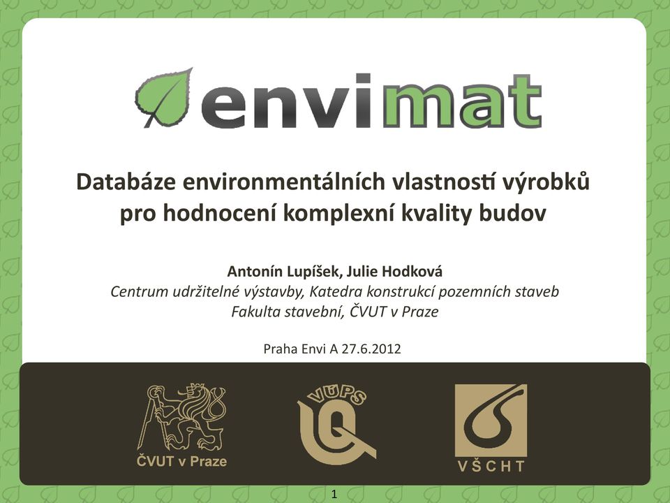 udržitelné výstavby, Katedra konstrukcí pozemních staveb Fakulta