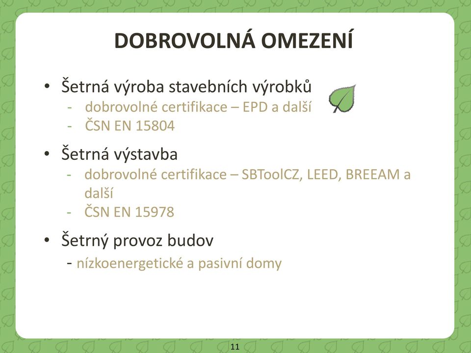 výstavba - dobrovolné certifikace SBToolCZ, LEED, BREEAM a