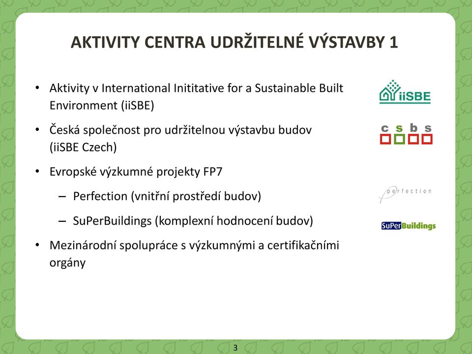 (iisbe Czech) Evropské výzkumné projekty FP7 Perfection (vnitřní prostředí budov)