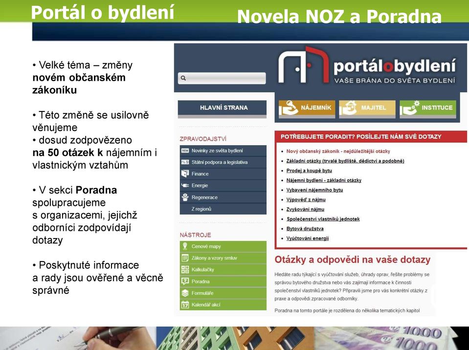 vlastnickým vztahům V sekci Poradna spolupracujeme s organizacemi, jejichž