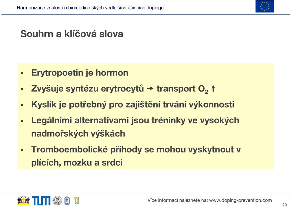 výkonnosti Legálními alternativami jsou tréninky ve vysokých