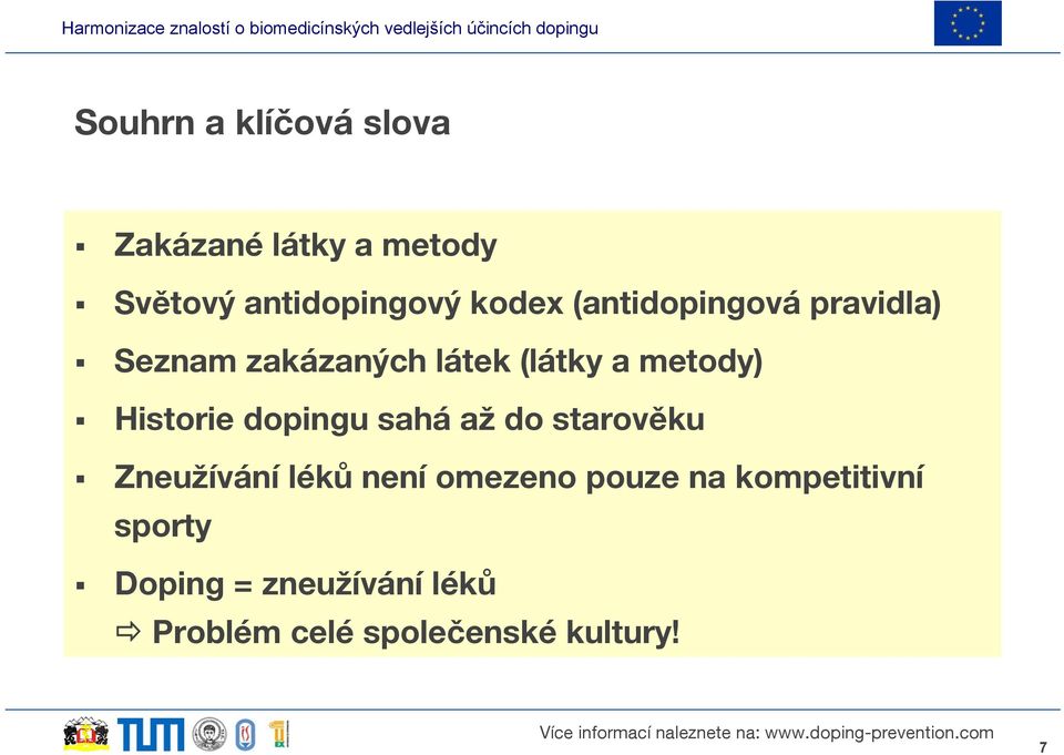 dopingu sahá až do starověku Zneužívání léků není omezeno pouze na