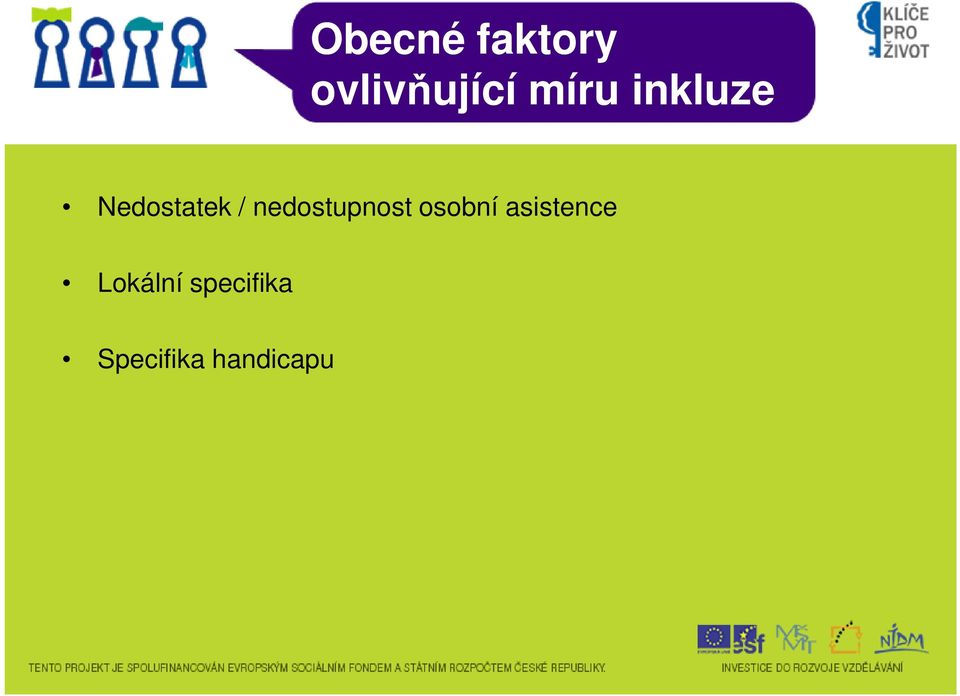 nedostupnost osobní asistence
