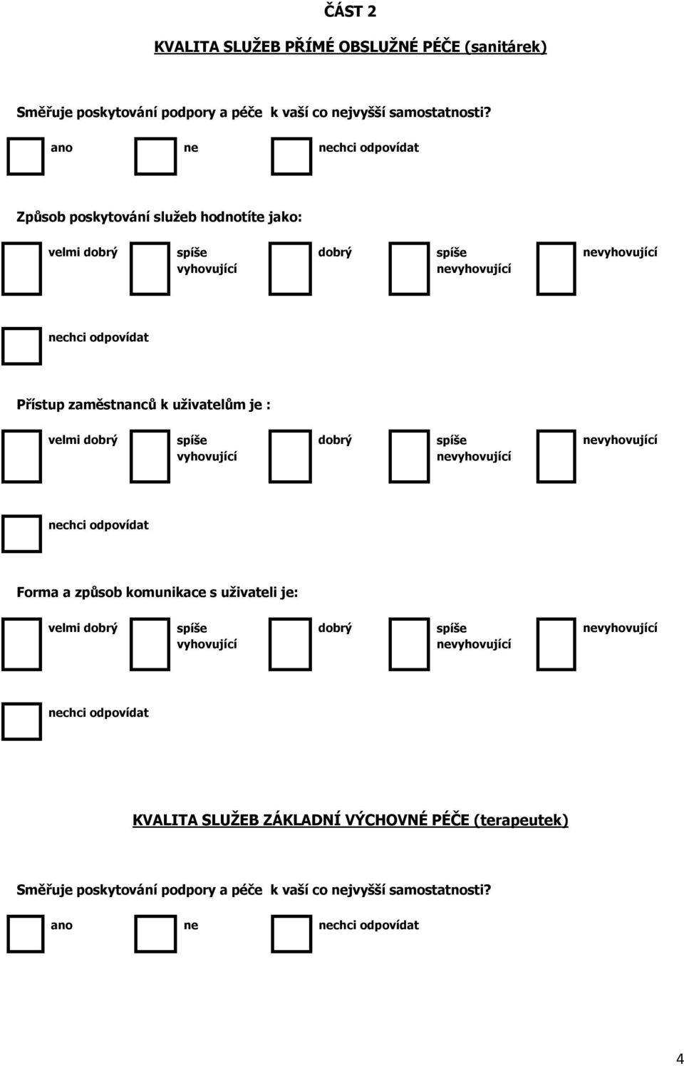 zaměstnanců k uživatelům je : Forma a způsob komunikace
