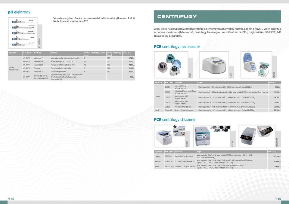 U všech centrifug je bohaté spektrum výběru rotorů, centrifugy Hermle jsou ve snížené sazbě DPH, mají certifikát 98/79/EC, IVD zdravotnický prostředek.