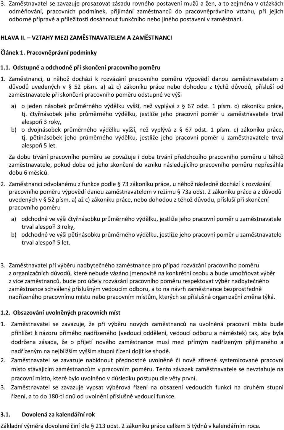 Pracovněprávní podmínky 1.1. Odstupné a odchodné při skončení pracovního poměru 1.