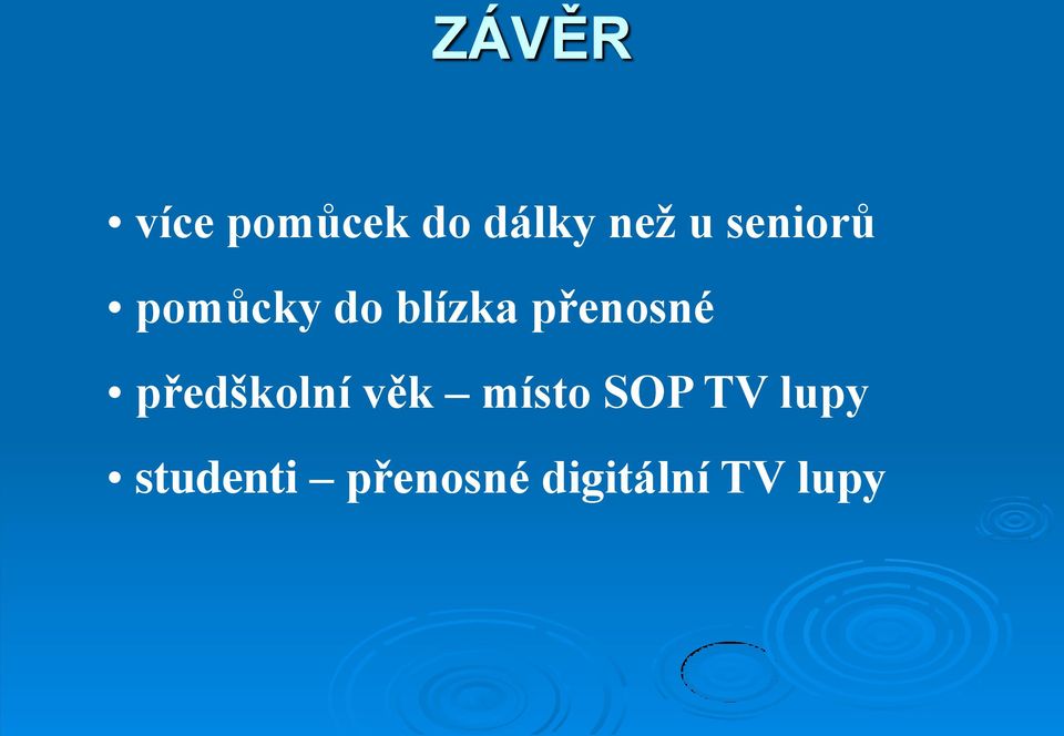 předškolní věk místo SOP TV lupy