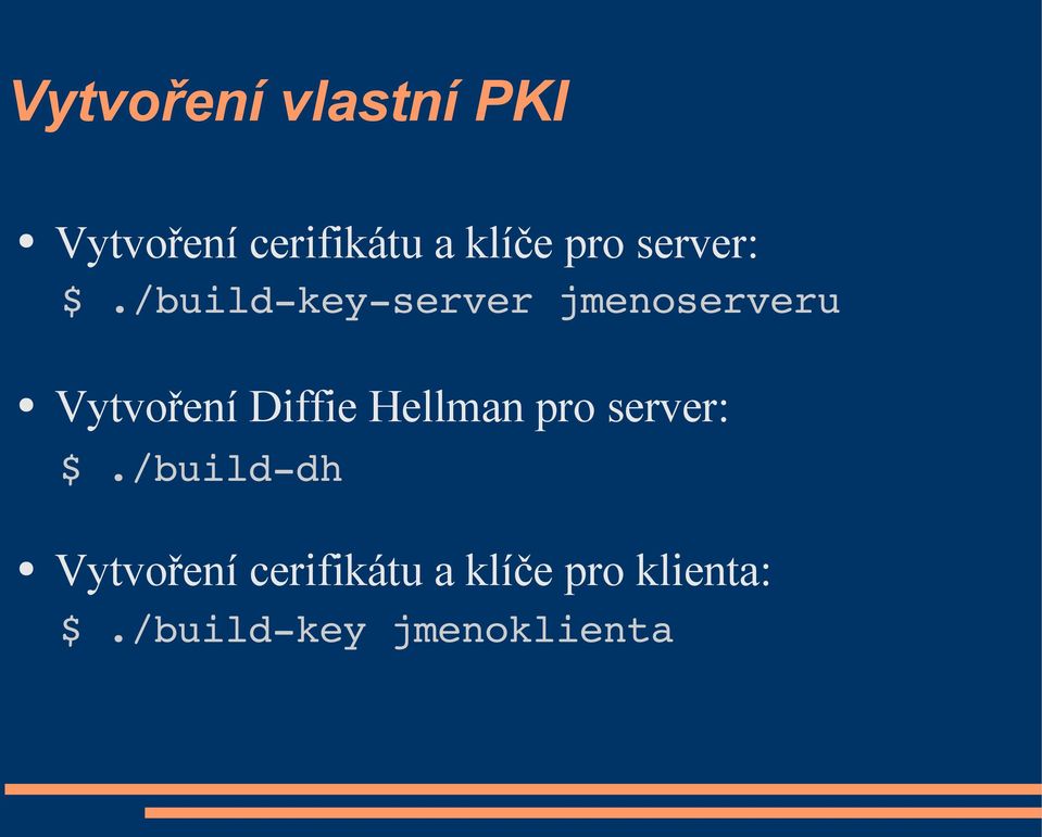 /build key server jmenoserveru Vytvoření Diffie