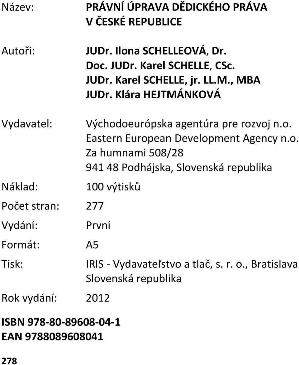 oeurópska agentúra pre rozvoj n.o. Eastern European Development Agency n.o. Za humnami 508/28 941 48 Podhájska, Slovenská republika