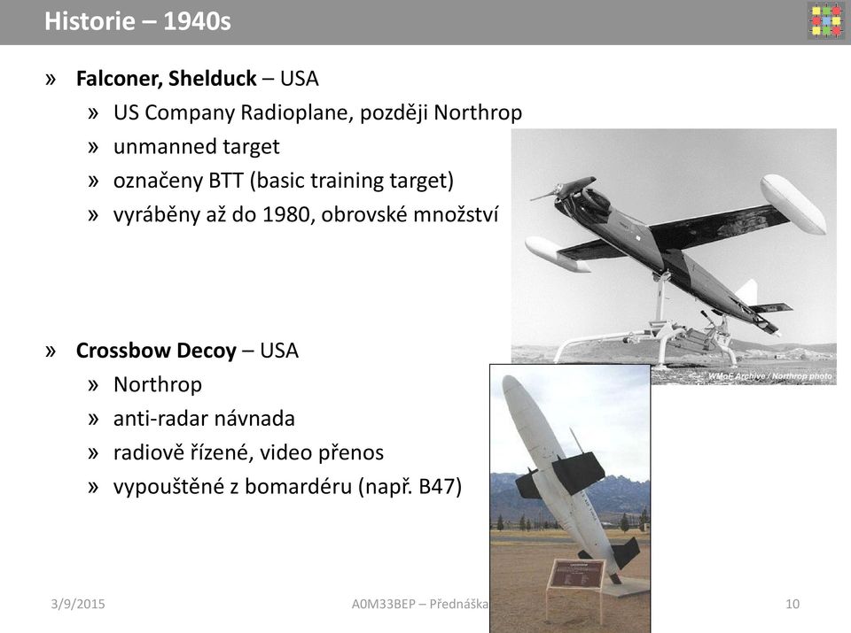 až do 1980, obrovské množství» Crossbow Decoy USA» Northrop» anti-radar