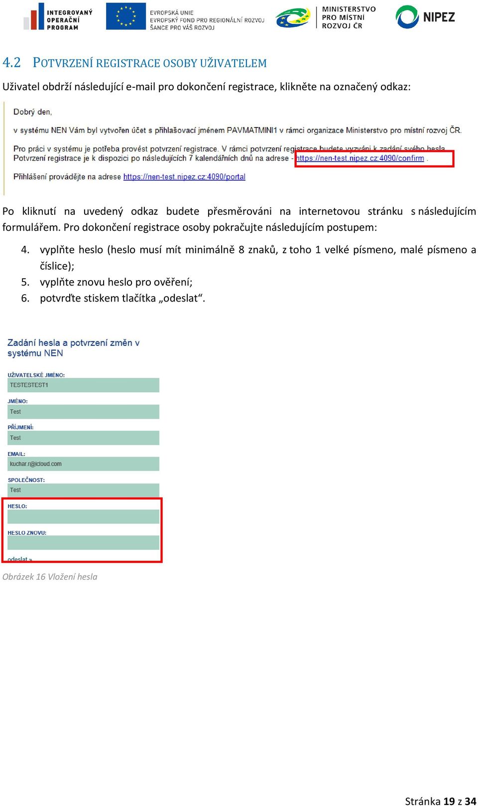 Pro dokončení registrace osoby pokračujte následujícím postupem: 4.