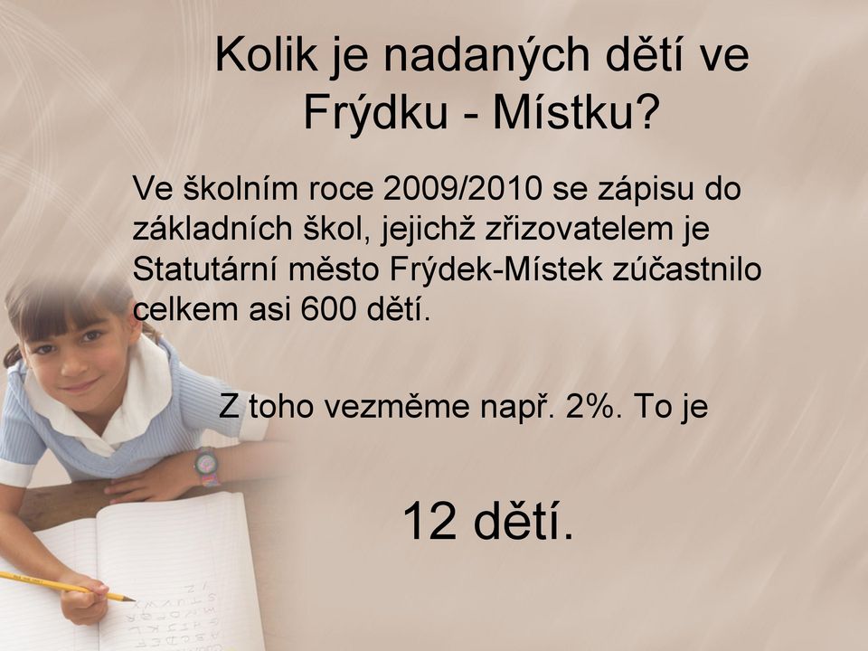 jejichž zřizovatelem je Statutární město Frýdek-Místek