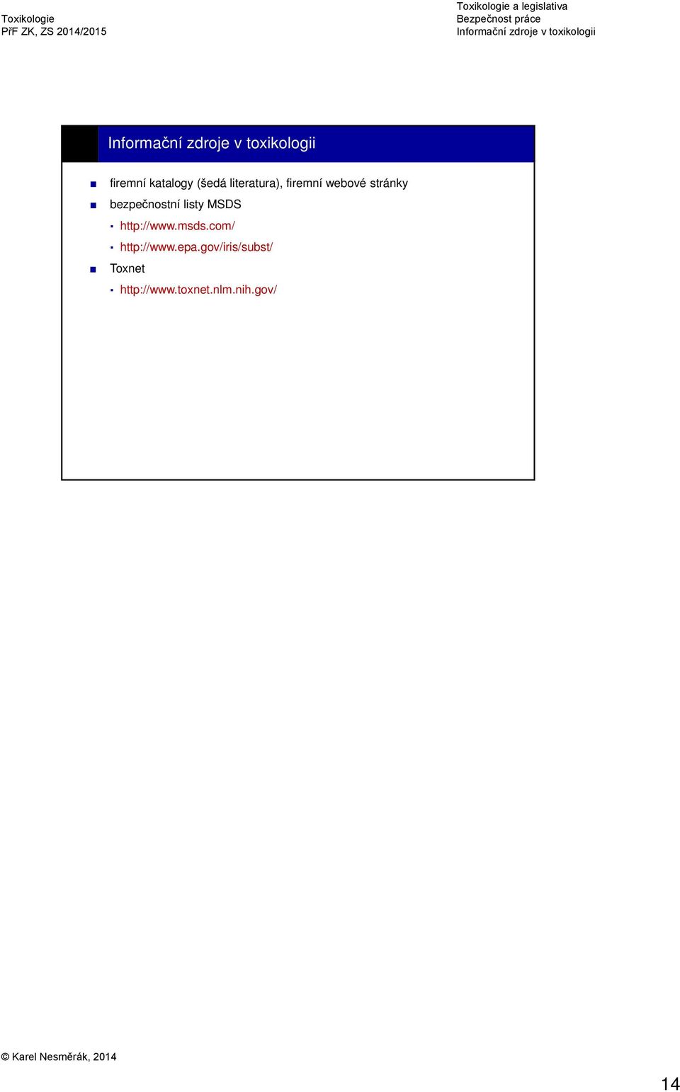 http://www.msds.com/ http://www.epa.