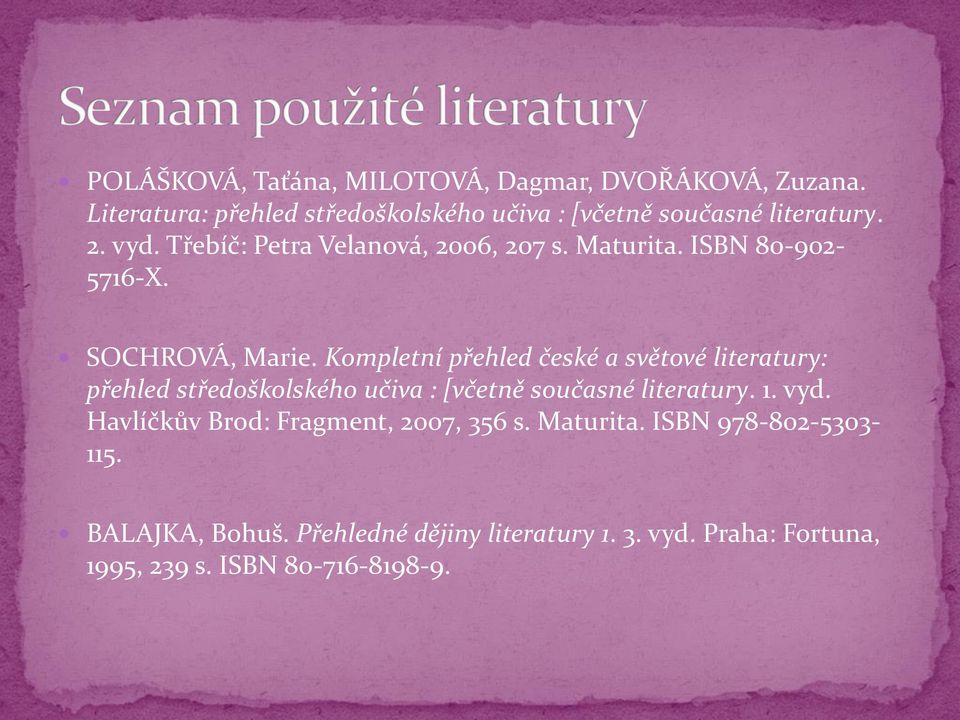 Kompletní přehled české a světové literatury: přehled středoškolského učiva : [včetně současné literatury. 1. vyd.