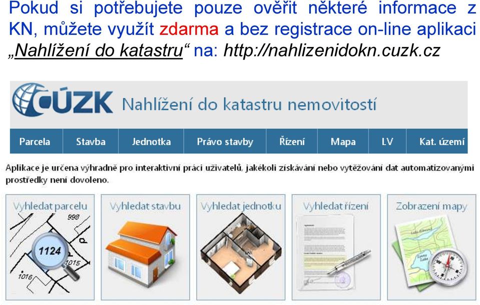 bez registrace on-line aplikaci Nahlížení