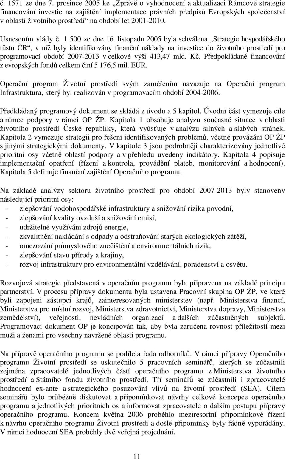 let 2001-2010. Usnesením vlády č. 1 500 ze dne 16.