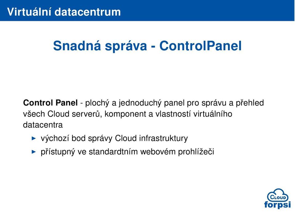 komponent a vlastností virtuálního datacentra I výchozí bod