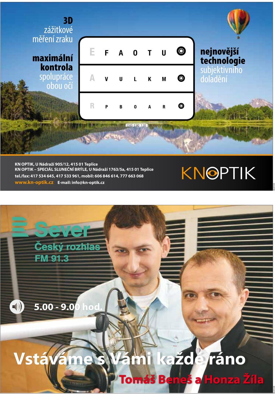 Teplice KN OPTIK SPECIÁL SLUNEČNÍ BRÝLE, U Nádraží 1763/5a, 415 01 Teplice tel.