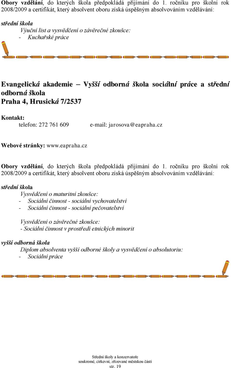 cz Webové stránky: www.eapraha.