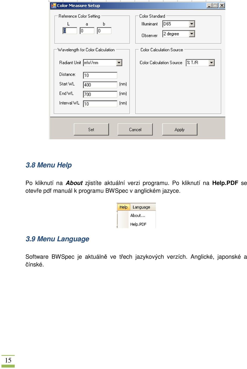 PDF se otevře pdf manuál k programu BWSpec v anglickém jazyce. 3.