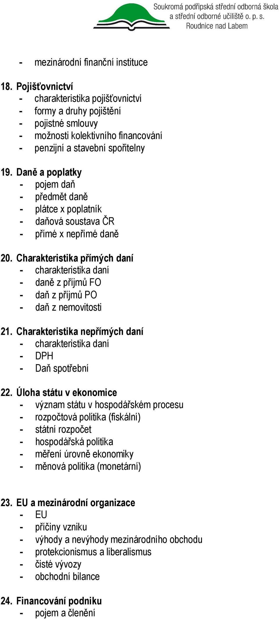 Daně a poplatky - pojem daň - předmět daně - plátce x poplatník - daňová soustava ČR - přímé x nepřímé daně 20.