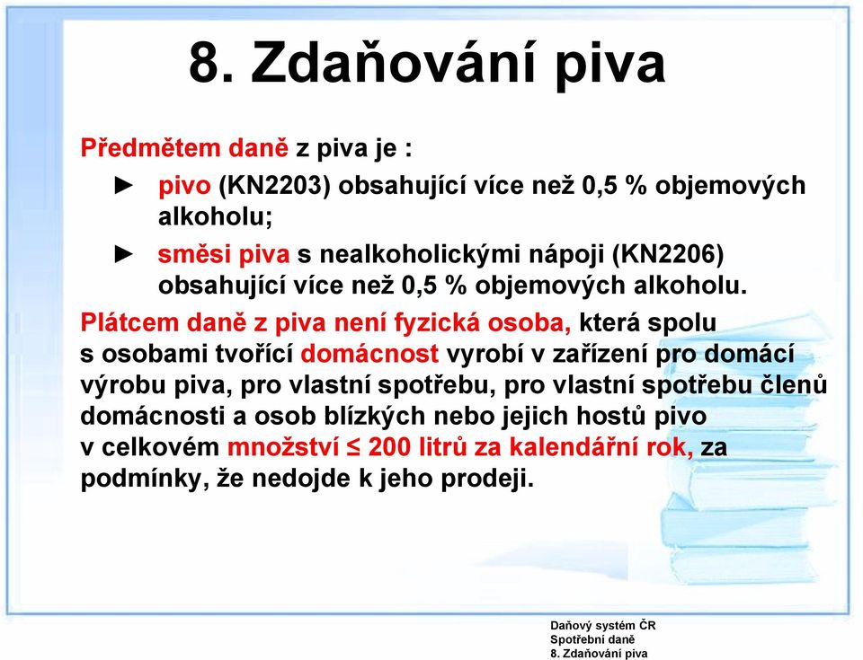 nápoji (KN2206) obsahující více než 0,5 % objemových alkoholu.