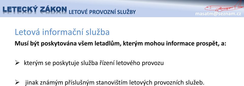 se poskytuje služba řízení letového provozu jinak