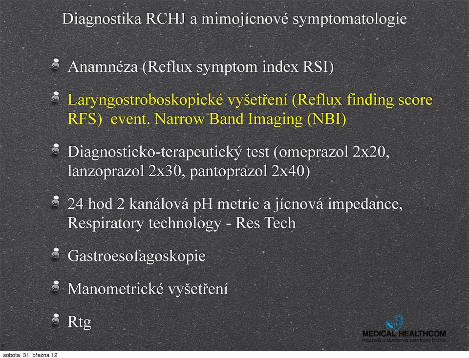 Narrow Band Imaging (NBI) Diagnosticko-terapeutický test (omeprazol 2x20, lanzoprazol 2x30,