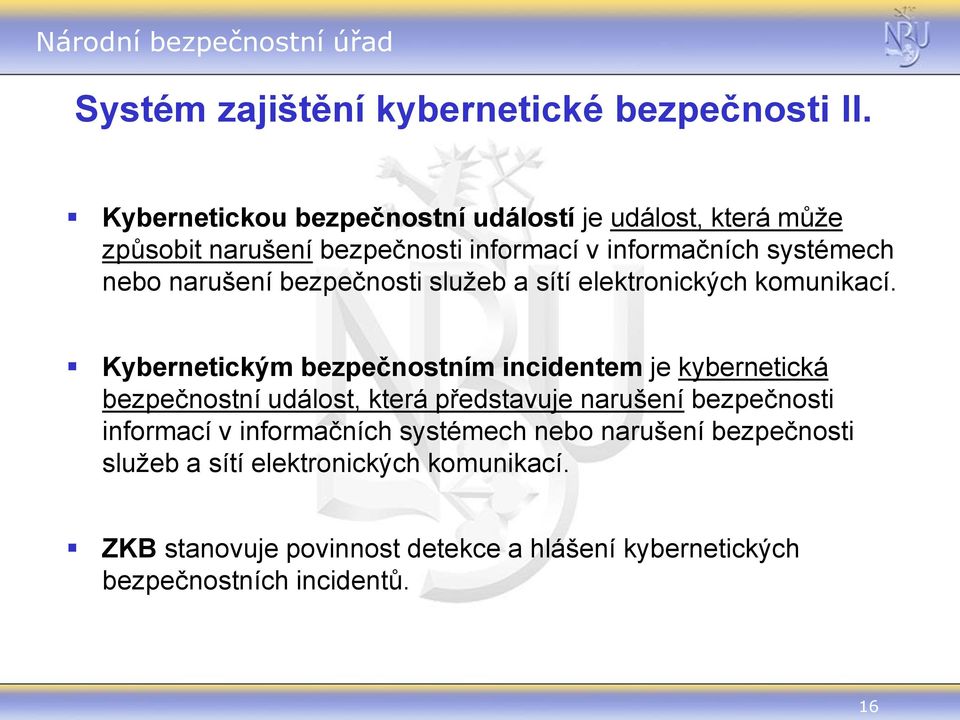 narušení bezpečnosti služeb a sítí elektronických komunikací.