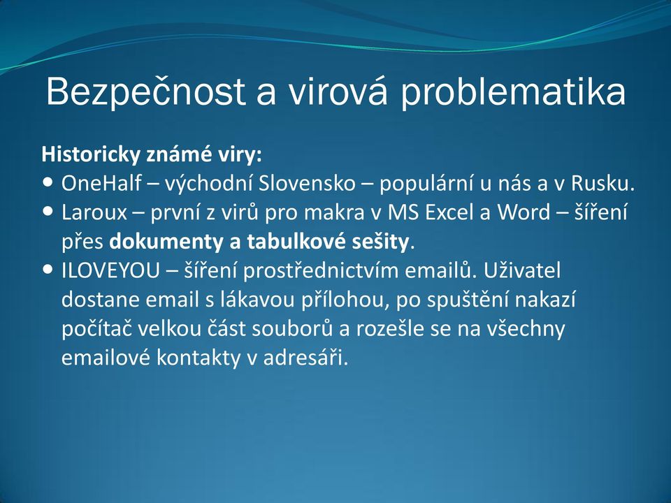 sešity. ILOVEYOU šíření prostřednictvím emailů.