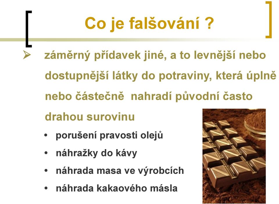 do potraviny, která úplně nebo částečně nahradí původní často