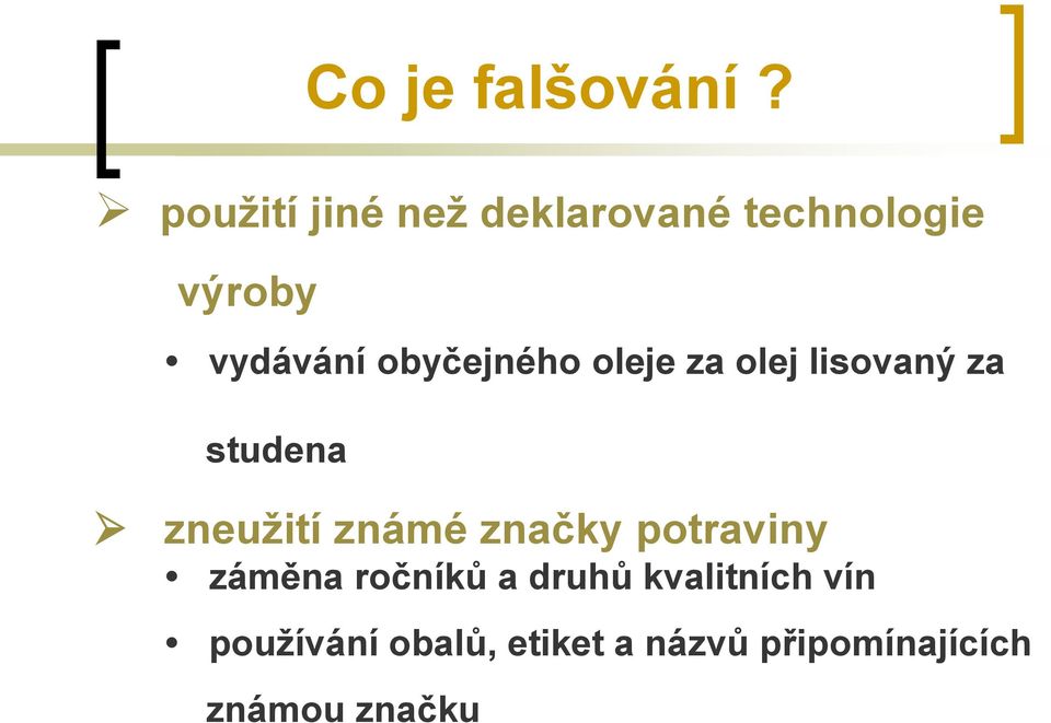 obyčejného oleje za olej lisovaný za studena zneužití známé