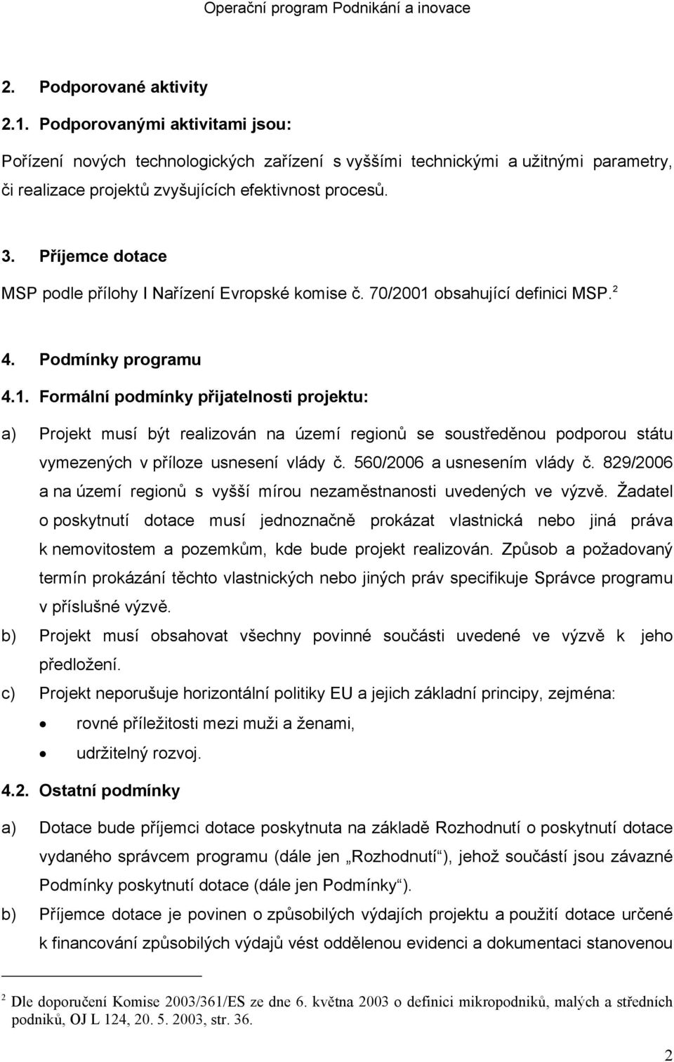 obsahující definici MSP. 2 4. Podmínky programu 4.1.