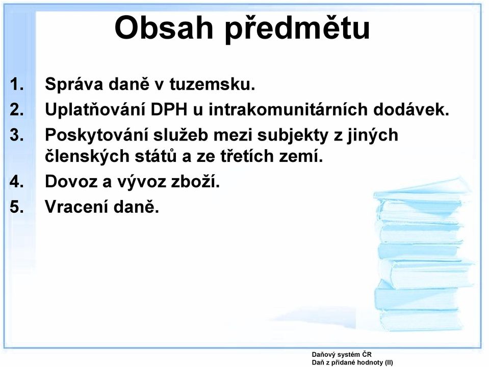 Poskytování služeb mezi subjekty z jiných členských