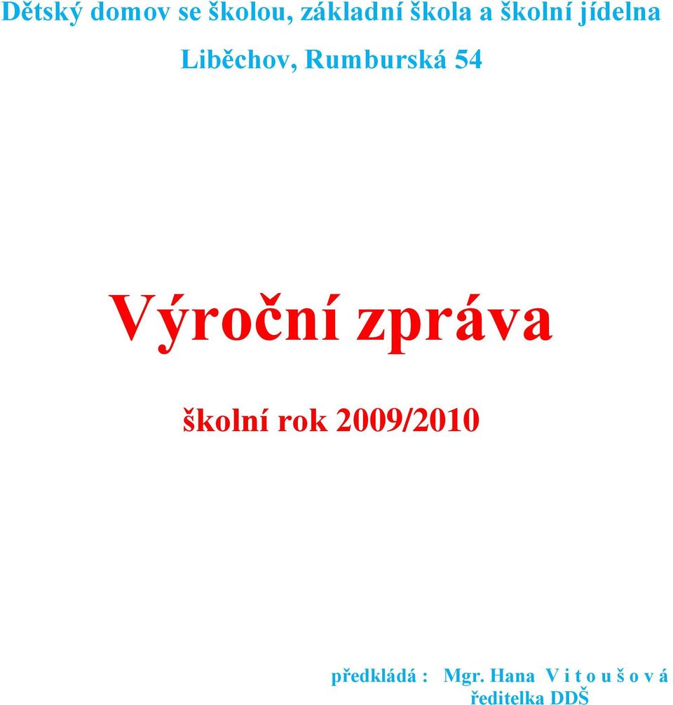 Výroční zpráva školní rok 2009/2010