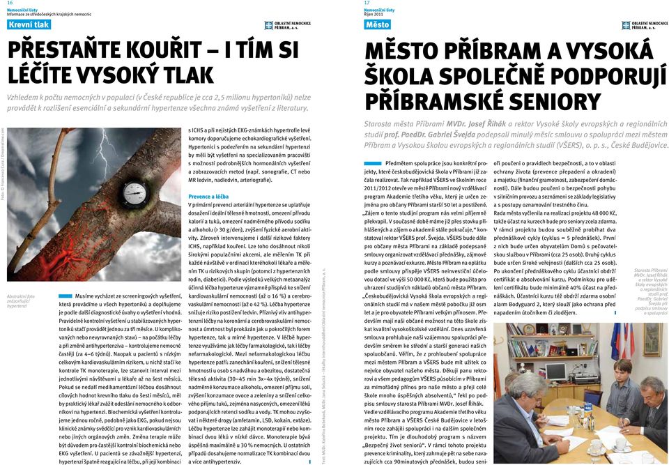 com s ICHS a při nejistých EKG-známkách hypertrofie levé komory doporučujeme echokardiografické vyšetření.