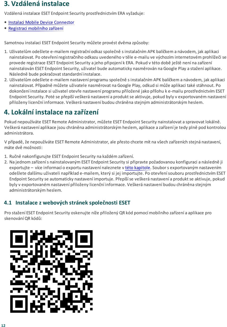 Po otevření registračního odkazu uvedeného v těle e-mailu ve výchozím internetovém prohlížeči se provede registrace ESET Endpoint Security a jeho připojení k ERA.