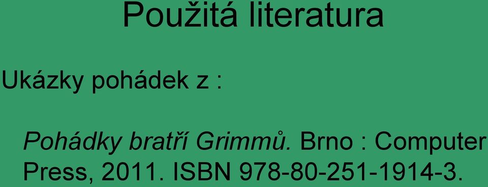 Grimmů.